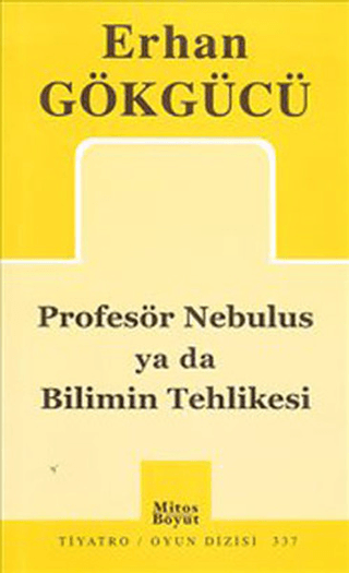 Profesör Nebulus ya da Bilimin Tehlikesi %25 indirimli Erhan Gökgücü