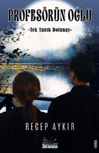 Profesörün Oğlu - Tek Tanık Dolunay Recep Aykır