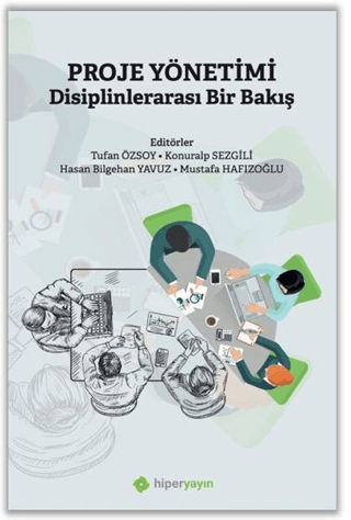 Proje Yönetimi Disiplinlerarası Bir Bakış Tufan Özsoy