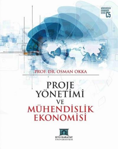 Proje Yönetimi ve Mühendislik Ekonomisi Osman Okka