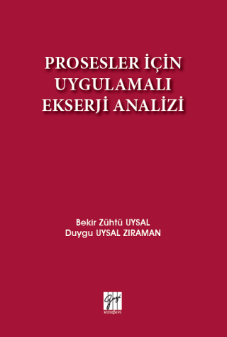 Prosesler İçin Uygulamalı Ekserji Analizi Bekir Zühtü Uysal