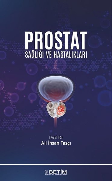 Prostat Sağlığı ve Hastalıkları Ali İhsan Taşçı