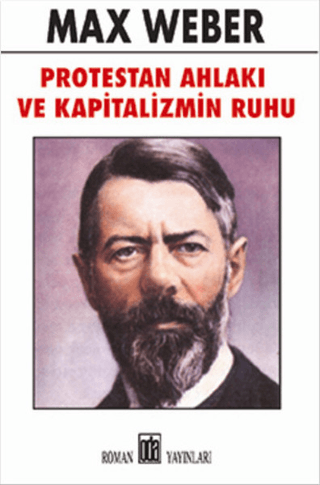 Protestan Ahlakı ve Kapitalizmin Ruhu %28 indirimli Max Weber