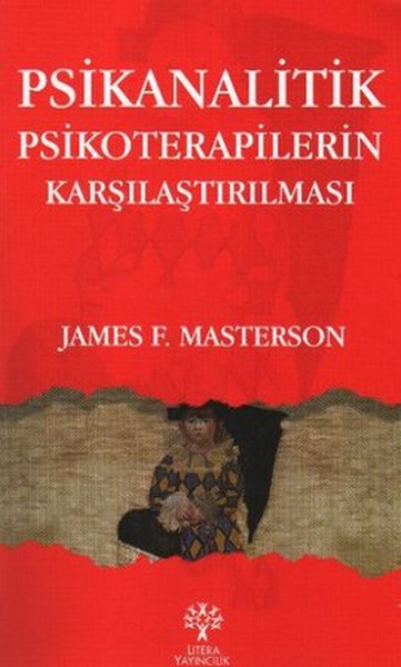 Psikanalitik Psikoterapilerin Karşılaştırılması %25 indirimli James F.