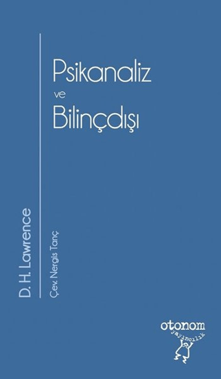 Psikanaliz ve Bilinçdışı D. H. Lawrence