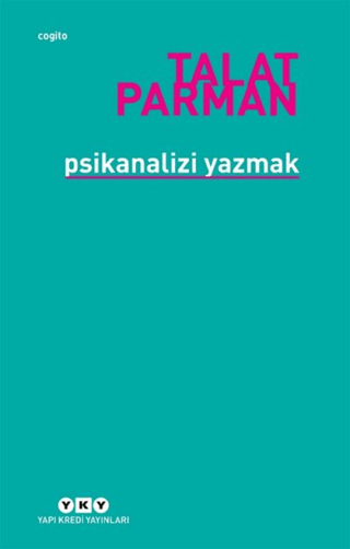 Psikanalizi Yazmak Talat Parman