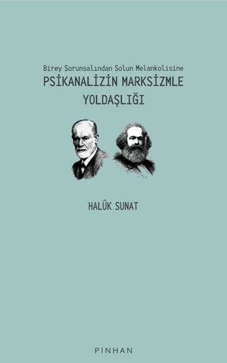 Psikanalizin Marksizmle Yoldaşlığı Haluk Sunat