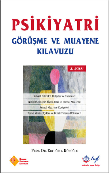 Psikiyatri Görüşme ve Muayene Kılavuzu %25 indirimli Ertuğrul Köroğlu