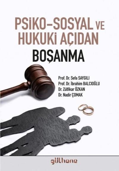 Psiko - Sosyal ve Hukuki Açıdan Boşanma Nadir Çomak