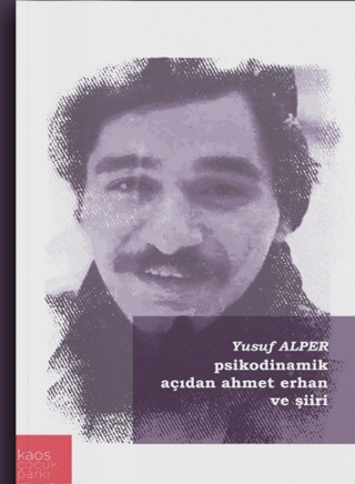 Psikodinamik Açıdan Ahmet Erhan Şiiri Yusuf Alper