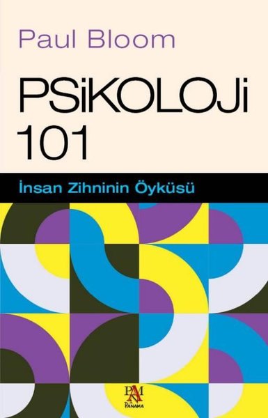 Psikoloji 101 - İnsan Zihninin Öyküsü Paul Bloom