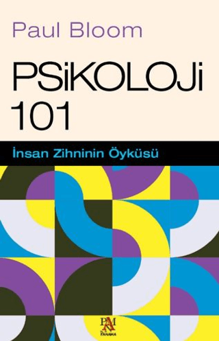 Psikoloji 101 - İnsan Zihninin Öyküsü Paul Bloom