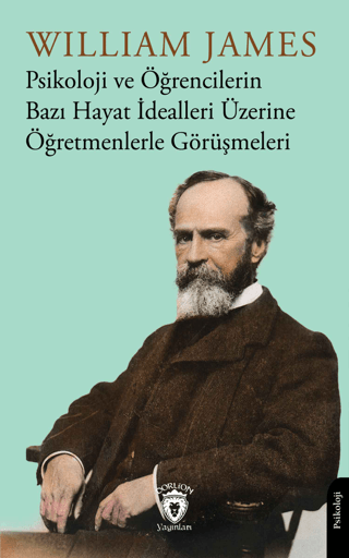 Psikoloji ve Öğrencilerin Bazı Hayat İdealleri Üzerine Öğretmenlerle G