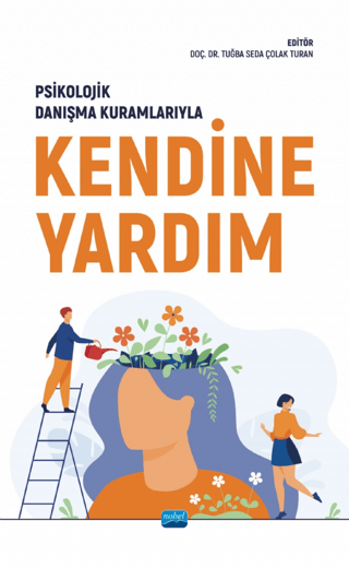 Kendine Yardım - Psikolojik Danışma Kuramlarıyla Kolektif