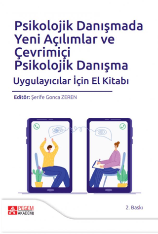 Psikolojik Danışmada Yeni Açılımlar ve Çevrimiçi Psikolojik Danışma Şe