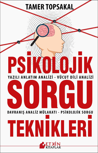 Psikolojik Sorgu Teknikleri: Yazılı Anlatım Analizi-Vücut Dili Analizi