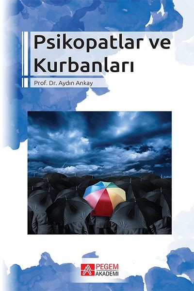 Psikopatlar ve Kurbanları Aydın Akay