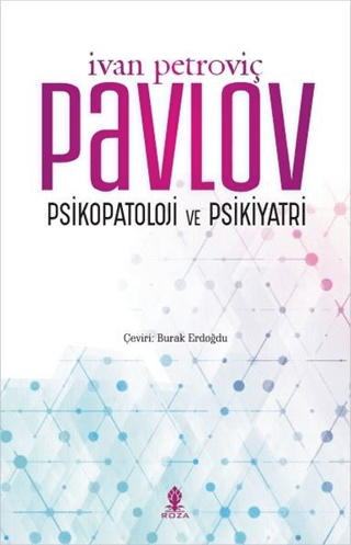 Psikopatoloji ve Psikiyatri Ivan Petroviç Pavlov