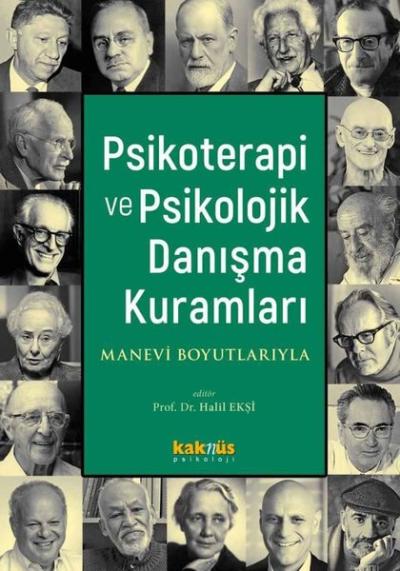 Psikoterapi ve Psikolojik Danışma Kuramları - Manevi Boyutlarıyla Kole