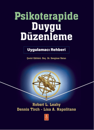 Psikoterapide Duygu Düzenleme - Uygulamacı Rehber Robert L. Leahy