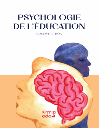 Psychologie De L'educatıon Gustave Le Bon