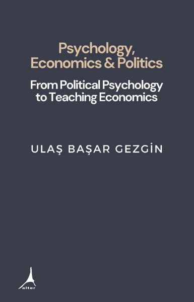 Psychology, Economics & Politics - From Political Psychology to Teachi