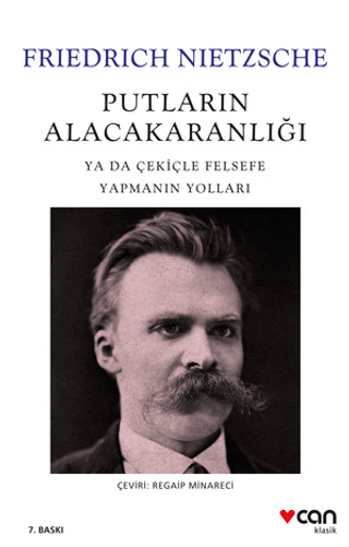 Putların Alacakaranlığı Friedrich Nietzsche