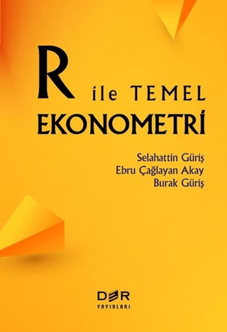 R İle Temel Ekonometri Selahattin Güriş