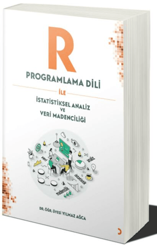 R Programlama Dili ile İstatistiksel Analiz ve Veri Madenciliği Yılmaz