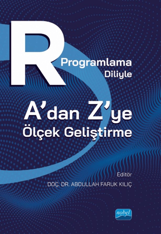 R Programlama Diliyle A’dan Z’ye Ölçek Geliştirme Abdullah Faruk Kılıç