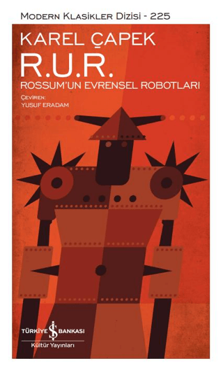 R.U.R. Rossum'un Evrensel Robotları - Modern Klasikler 225 (Ciltli) Ka