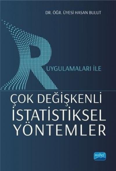 R Uygulamaları İle Çok Değişkenli İstatistiksel Yöntemler Hasan Bulut