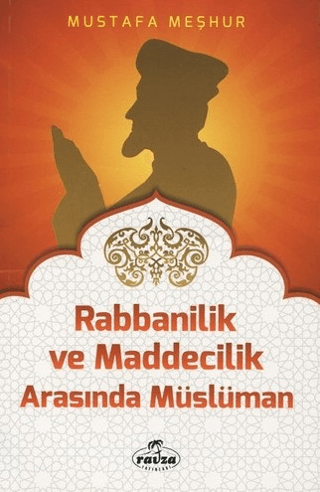 Rabbanilik ve Maddecilik Arasında Müslüman Mustafa Meşhur