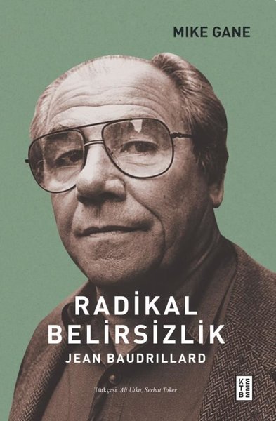 Radikal Belirsizlik - Jean Baudrillard Mike Gain