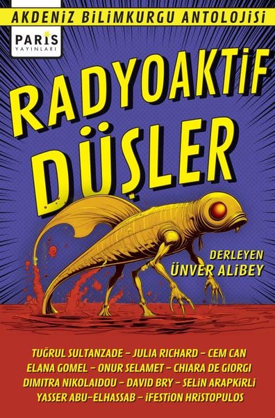 Radyoaktif Düşler - Akdeniz Bilimkurgu Antolojisi Kolektif