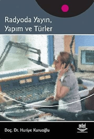 Radyoda Yayın,Yapım ve Türler Huriye Kuruoğlu