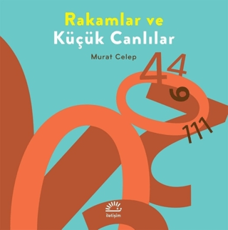 Rakamlar ve Küçük Canlılar Murat Celep