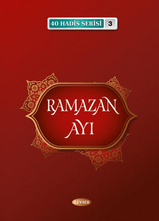 Ramazan Ayı (40 Hadis Serisi 3) Musa Aydın