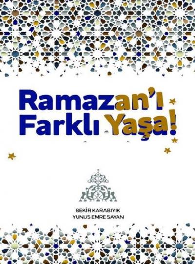 Ramazan'ı Farklı Yaşa! Bekir Karabıyık