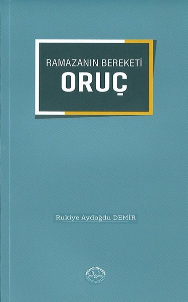 Ramazanın Bereketi Oruç Rukiye Aydoğdu Demir