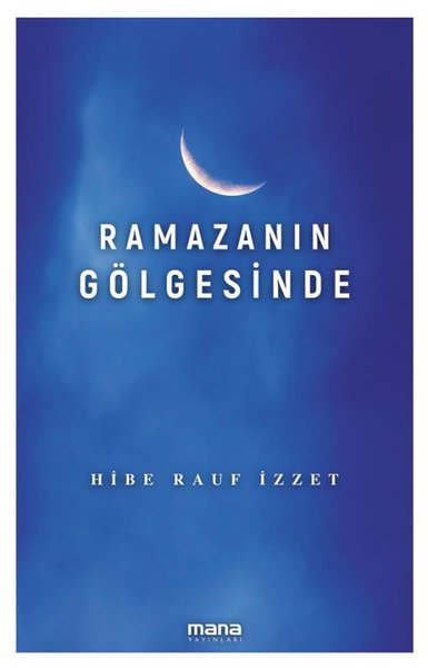 Ramazanın Gölgesinde Hibe Rauf İzzet