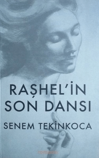 Raşhel'in Son Dansı Senem Tekinkoca