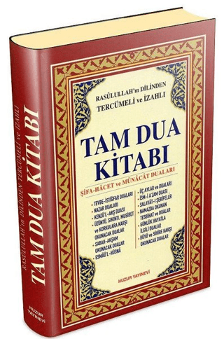 Rasulullah'ın Dilinden Tercümeli ve İzahlı Tam Dua Kitabı (Kuşe) %30 i