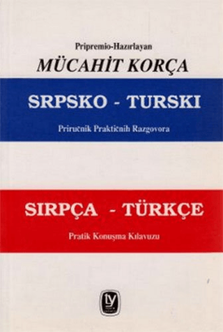 Razgovora Sırpça - Türkçe Pratik Konuşma Kılavuzu Mücahit Korça