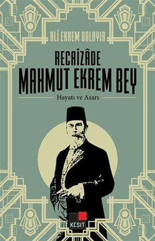 Recaizade Mahmut Ekrem Bey Hayatı ve Asarı Selçuk Atay