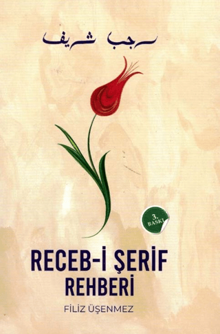 Receb-i Şerif Rehberi (Ciltli) Filiz Üşenmez