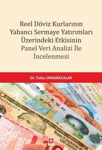 Reel Döviz Kurlarının Yabancı Sermaye Yatırımları Üzerindeki Etkisinin