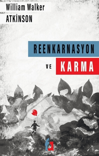 Reenkarnasyon ve Karma William Walker Atkinson