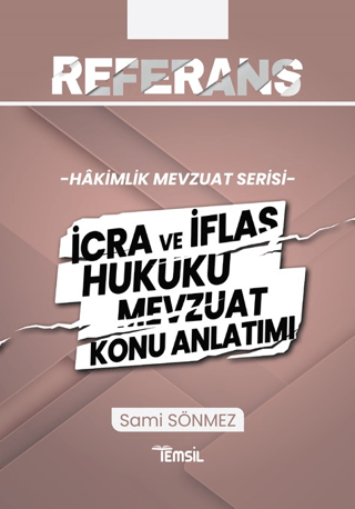 Referans İcra ve İflas Hukuku Mevzuat Konu Anlatımı Sami Sönmez