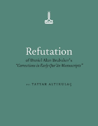 Refutation of Daniel Alan Brubaker's Tayyar Altıkulaç